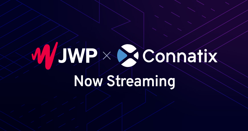 Special: Connatix And JW Player Join Forces To Establish A One-Stop Video Monetization Store